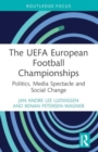 The UEFA European Football Championships : Politics, Media Spectacle and Social Change - Book