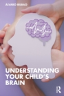 Understanding Your Child's Brain - Book