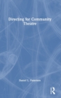 Directing for Community Theatre - Book