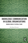 Knowledge Communication in Global Organisations : Making Sense of Virtual Teams - Book