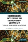 Electromagnetic Interference and Electromagnetic Compatibility : Principles, Design, Simulation, and Applications - Book