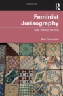 Feminist Jurisography : Law, History, Writing - Book