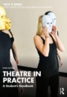 Theatre in Practice : A Student's Handbook - Book