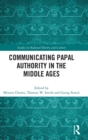 Communicating Papal Authority in the Middle Ages - Book