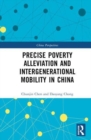 Precise Poverty Alleviation and Intergenerational Mobility in China - Book