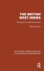 The British West Indies : The Search for Self-Government - Book