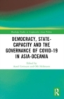 Democracy, State Capacity and the Governance of COVID-19 in Asia-Oceania - Book