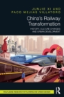 China’s Railway Transformation : History, Culture Changes and Urban Development - Book