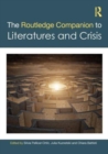 The Routledge Companion to Literatures and Crisis - Book
