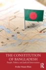 The Constitution of Bangladesh : People, Politics and Judicial Intervention - Book
