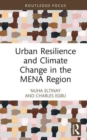 Urban Resilience and Climate Change in the MENA Region - Book