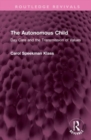 The Autonomous Child : Day Care and the Transmission of Values - Book