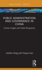 Public Administration and Governance in China : Chinese Insights with Global Perspectives - Book