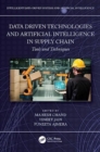 Data-Driven Technologies and Artificial Intelligence in Supply Chain : Tools and Techniques - Book