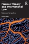 Feminist Theory and International Law : Posthuman Perspectives - Book