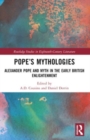 Pope’s Mythologies : Alexander Pope and Myth in the Early British Enlightenment - Book