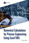 Numerical Calculations for Process Engineering Using Excel VBA - Book