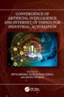 Convergence of Artificial Intelligence and Internet of Things for Industrial Automation - Book