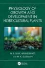 Physiology of Growth and Development in Horticultural Plants - Book