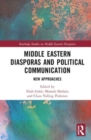 Middle Eastern Diasporas and Political Communication : New Approaches - Book