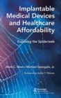 Implantable Medical Devices and Healthcare Affordability : Exposing the Spiderweb - Book