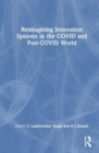 Reimagining Innovation Systems in the COVID and Post-COVID World - Book