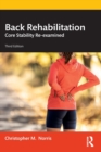 Back Rehabilitation : Core Stability Re-examined - Book