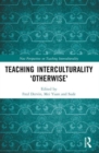 Teaching Interculturality 'Otherwise' - Book