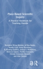 Place-Based Scientific Inquiry : A Practical Handbook for Teaching Outside - Book