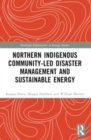 Northern Indigenous Community-Led Disaster Management and Sustainable Energy - Book