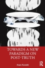 Towards a New Paradigm on Post-truth - Book