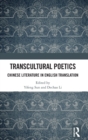 Transcultural Poetics : Chinese Literature in English Translation - Book