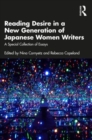 Reading Desire in a New Generation of Japanese Women Writers : A Special Collection of Essays - Book
