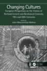 Changing Cultures : European Perspectives on the History of Portland Cement and Reinforced Concrete, 19th and 20th Centuries - Book