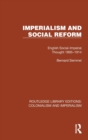 Imperialism and Social Reform : English Social-Imperial Thought 1895-1914 - Book