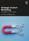 Strategic Content Marketing : Creating Effective Content in Practice - Book