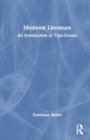 Medieval Literature : An Introduction to Type-Scenes - Book