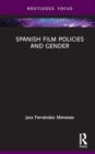 Spanish Film Policies and Gender - Book