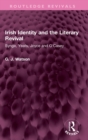 Irish Identity and the Literary Revival : Synge, Yeats, Joyce and O'Casey - Book