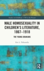 Male Homosexuality in Children’s Literature, 1867–1918 : The Young Uranians - Book