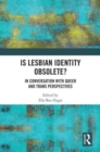 Is lesbian Identity Obsolete? : In Conversation with Queer and Trans Perspectives - Book