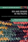 Sex and Gender in the Pacific : Contemporary Perspectives on Sexuality, Gender and Health - Book