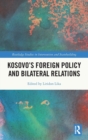 Kosovo’s Foreign Policy and Bilateral Relations - Book