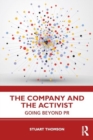 The Company and the Activist : Going Beyond PR - Book