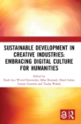 Sustainable Development in Creative Industries: Embracing Digital Culture for Humanities : PROCEEDINGS OF THE 9TH BANDUNG CREATIVE MOVEMENT INTERNATIONAL CONFERENCE ON CREATIVE INDUSTRIES (BCM 2022), - Book
