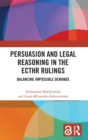 Persuasion and Legal Reasoning in the ECtHR Rulings : Balancing Impossible Demands - Book