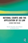 National Courts and the Application of EU Law : Lessons from Poland - Book