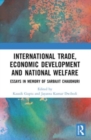 International Trade, Economic Development and National Welfare : Essays in Memory of Sarbajit Chaudhuri - Book