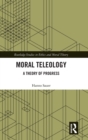 Moral Teleology : A Theory of Progress - Book