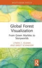 Global Forest Visualization : From Green Marbles to Storyworlds - Book
